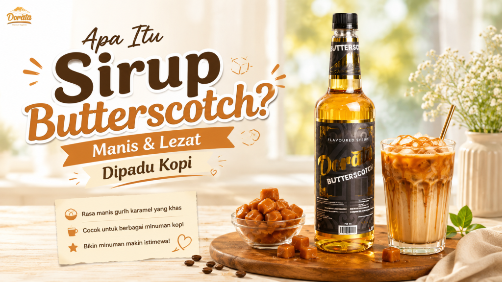 Apa Itu Sirup Butterscotch? Manis & Lezat Dipadu Kopi